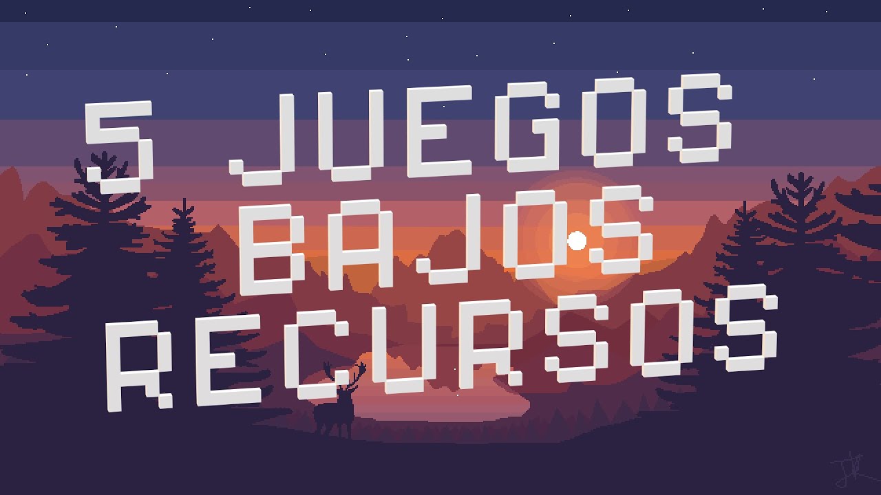 5 Juegos para PC de bajos recursos